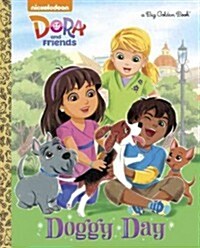Doggie Day (Dora and Friends) (Hardcover)