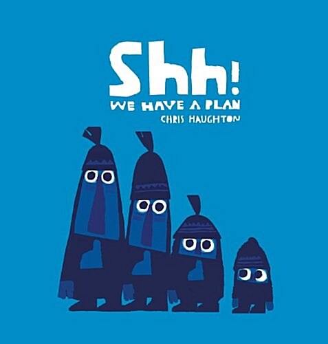 Shh! We Have a Plan (Hardcover)