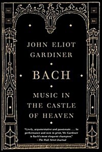 Bach: Music in the Castle of Heaven (Paperback)