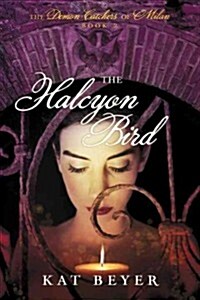 The Demon Catchers of Milan #2: The Halcyon Bird (Hardcover)