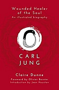 Carl Jung: Wounded Healer of the Soul (Paperback)
