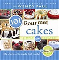 101 Gourmet Cakes Simply from Scratch (Hardcover)