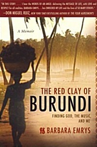 Red Clay of Burundi: Finding God, the Music, and Me (Paperback)