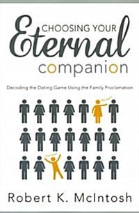 Choosing Your Eternal Companion (Paperback)