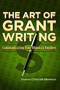 The Art of Grant Writing (Paperback)