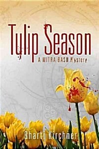 Tulip Season: A Mitra Basu Mystery (Hardcover)