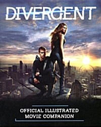 Divergent: Official Illustrated Movie Companion (Prebound, Turtleback Scho)