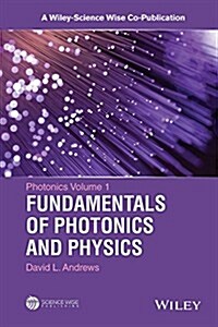 Photonics, Volume 1: Fundamentals of Photonics and Physics (Hardcover, Volume 1)