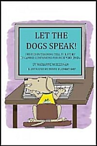 Let the Dogs Speak (Hardcover)