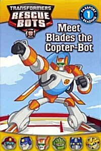 Meet Blades the Copter-Bot (Prebound, Bound for Schoo)
