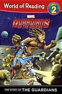 The Story of the Guardians of the Galaxy (Prebound, Bound for Schoo)