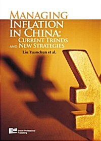 Managing Inflation in China: Current Trends and New Strategies (Hardcover)