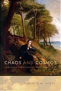 Chaos and Cosmos: Literary Roots of Modern Ecology in the British Nineteenth Century (Hardcover)