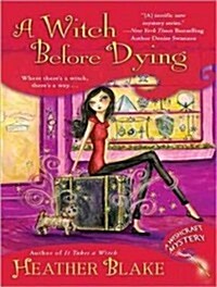 A Witch Before Dying: A Wishcraft Mystery (Audio CD, CD)