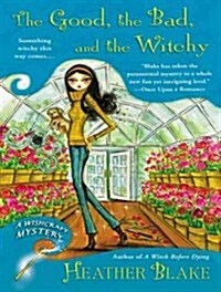 The Good, the Bad, and the Witchy: A Wishcraft Mystery (Audio CD, CD)