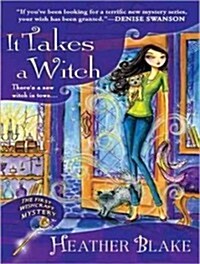 It Takes a Witch: A Wishcraft Mystery (Audio CD, Library - CD)