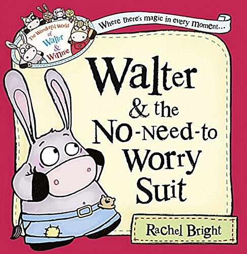 Walter and the No-Need-To-Worry Suit (the Wonderful World of Walter and Winnie) (Hardcover)