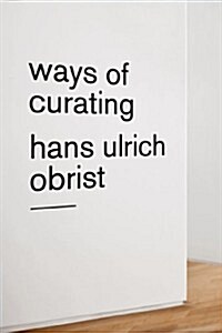 Ways of Curating (Hardcover)