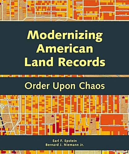 Modernizing American Land Records: Order Upon Chaos (Paperback)