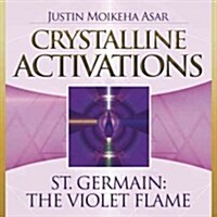Crystalline Activations: St. Germain CD: The Violet Flame (Audio CD)