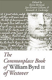 The Commonplace Book of William Byrd II of Westover (Paperback)