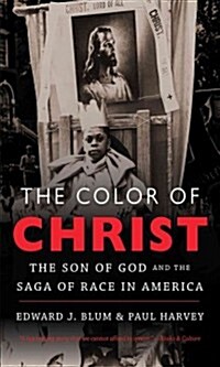 The Color of Christ: The Son of God & the Saga of Race in America (Paperback)