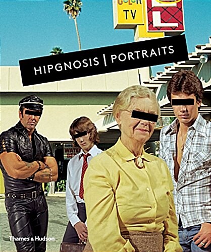Hipgnosis Portraits : 10cc • AC/DC • Black Sabbath • Foreigner • Genesis • Led Zeppelin • Pink Floyd • Queen • The Rolling Stones • The Who • Wings (Hardcover)