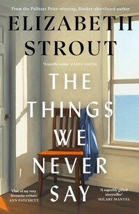 The Things We Never Say (Hardcover)