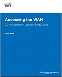 Accessing the WAN: CCNA Exploration Labs and Study Guide [With CDROM] (Paperback)