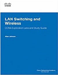 LAN Switching and Wireless: CCNA Exploration Labs and Study Guide [With CDROM] (Paperback)