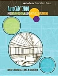 AutoCAD 2010 for Interior Design and Space Planning (Paperback, 1st)