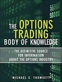The Options Trading Body of Knowledge (Hardcover, 1st)