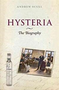 Hysteria: The Biography (Hardcover)