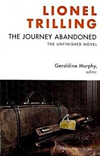The Journey Abandoned: The Unfinished Novel (Paperback)