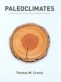 Paleoclimates: Understanding Climate Change Past and Present (Hardcover)