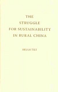 The Struggle for Sustainability in Rural China: Environmental Values and Civil Society (Hardcover)