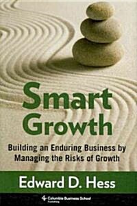 [중고] Smart Growth: Building an Enduring Business by Managing the Risks of Growth (Hardcover)