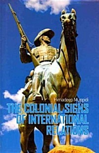 The Colonial Signs of International Relations (Hardcover)