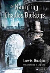 The Haunting of Charles Dickens (Hardcover)