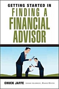 Getting Started in Finding a Financial Advisor (Paperback)