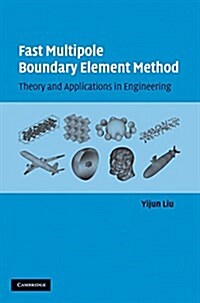 Fast Multipole Boundary Element Method : Theory and Applications in Engineering (Hardcover)