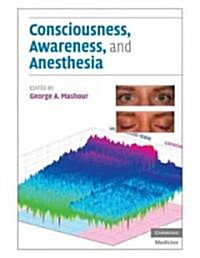 Consciousness, Awareness, and Anesthesia (Hardcover)