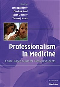 Professionalism in Medicine : A Case-based Guide for Medical Students (Paperback)