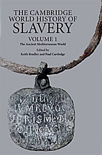 The Cambridge World History of Slavery: Volume 1, The Ancient Mediterranean World (Hardcover)
