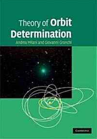 Theory of Orbit Determination (Hardcover)