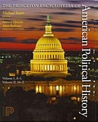 The Princeton Encyclopedia of American Political History 2 Volume Set (Hardcover)