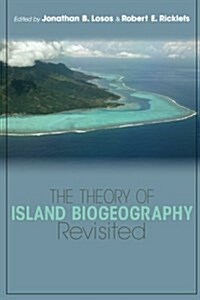 The Theory of Island Biogeography Revisited (Paperback)
