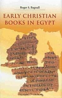 Early Christian Books in Egypt (Hardcover)