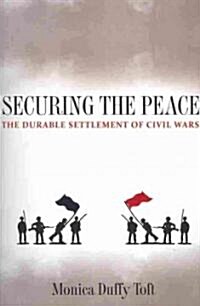 Securing the Peace: The Durable Settlement of Civil Wars (Paperback)