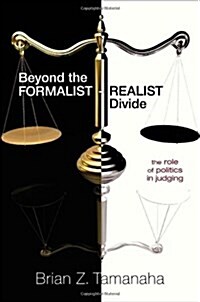 Beyond the Formalist-Realist Divide: The Role of Politics in Judging (Paperback)